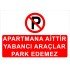 Apartmana Aittir Yabancı Araçlar Park Edemez Levhası