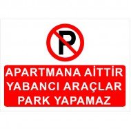 Apartmana Aittir Yabancı Araçlar Park Yapamaz Levhası