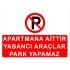 Apartmana Aittir Yabancı Araçlar Park Yapamaz Levhası