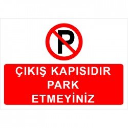 Çıkış Kapısıdır Park Etmeyiniz Levhası