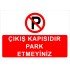 Çıkış Kapısıdır Park Etmeyiniz Levhası