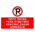 Depo Önüne Park Etmeyiniz Aracınız Zarar Görebilir Levhası