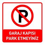 Garaj Kapısı Park Etmeyiniz Levhası Park Yasağı Tabelası