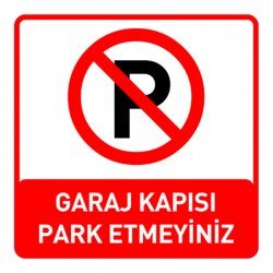 Garaj Kapısı Park Etmeyiniz Levhası Park Yasağı Tabelası