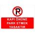 Kapı Önüne Park Etmek Yasaktır Levhası