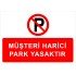 Müşteri Harici Park Yasaktır Levhası