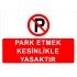 Park Etmek Kesinlikle Yasaktır Levhası