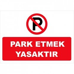 Park Etmek Yasaktır Levhası