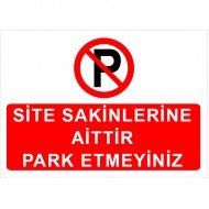 Site Sakinlerine Aittir Park Etmeyiniz Levhası