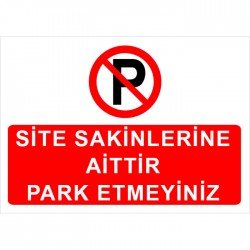 Site Sakinlerine Aittir Park Etmeyiniz Levhası