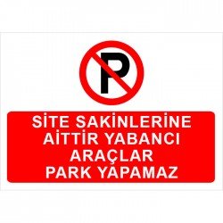 Site Sakinlerine Aittir Yabancı Araçlar Park Yapamaz Levhası