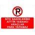 Site Sakinlerine Aittir Yabancı Araçlar Park Yapamaz Levhası