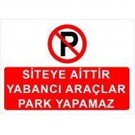 Siteye Aittir Yabancı Araçlar Park Yapamaz Levhası