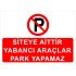 Siteye Aittir Yabancı Araçlar Park Yapamaz Levhası
