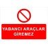 Yabancı Araçlar Giremez Levhası
