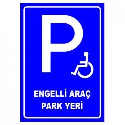 Engelli Araç Park Yeri Levhası