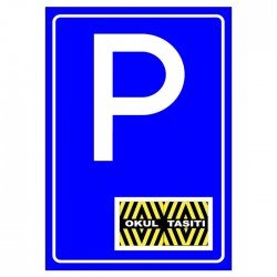 Okul Taşıtı Park Yeri Levhası