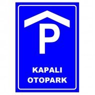 Kapalı Otopark Park Yeri Levhası Park Alanı Tabelası