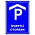 Kapalı Ücretli Otopark Park Yeri Levhası Park Alanı Tabelası