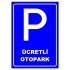 Ücretli Otopark Park Yeri Levhası Park Alanı Tabelası