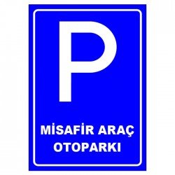 Misafir Araç Otoparkı Park Yeri Levhası Park Alanı Tabelası