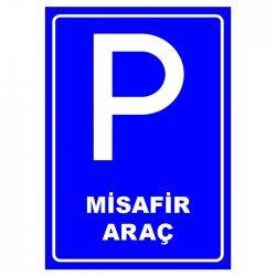 Misafir Araç Park Yeri Levhası Park Alanı Tabelası