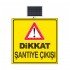 Güneş Enerjili (Solar) Ledli Dikkat Şantiye Çıkışı Levhası 100x100 cm