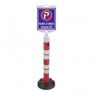 Park Etmek Yasaktır Dubası (Ø110 Ppc Dikme Reflektifli + Baskılı Dikdörtgen Tabela)