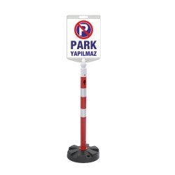 Park Yapılmaz Dubası (Ø63 Ppc Dikme Reflektifli + Baskılı Dikdörtgen Tabela)